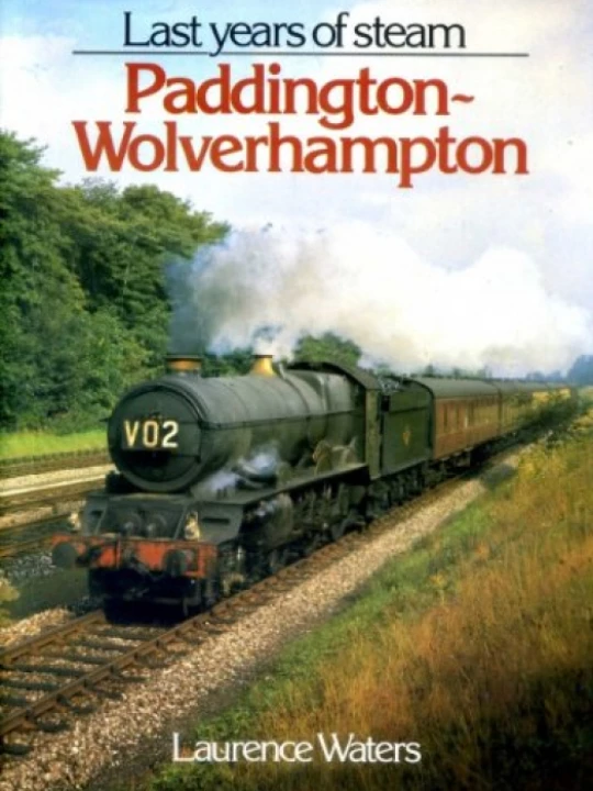 Last Years of Steam Paddington-Wolverhampton