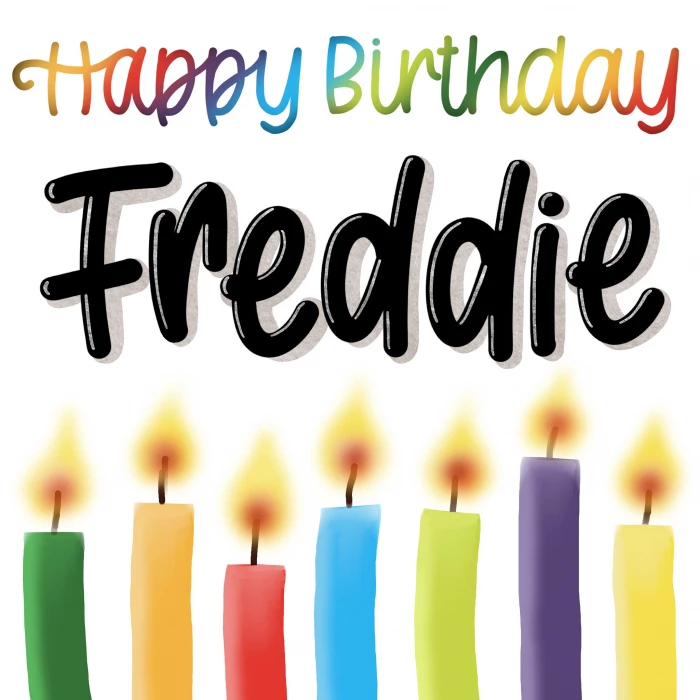 Happy Birthday Freddie
