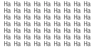 ha ha ha