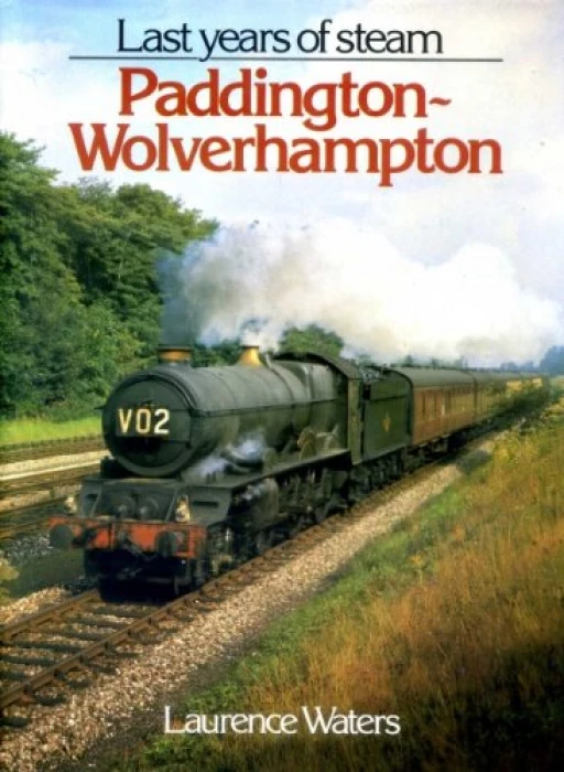 last years of steam paddingtonwolverhampton