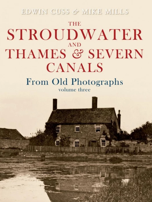 stroudwater and thames  severn canals from old photographs